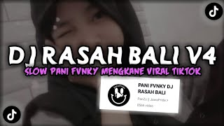 Download lagu DJ RASAH BALI V4 Slow Sound Pani Fvnky Kane Viral ... mp3