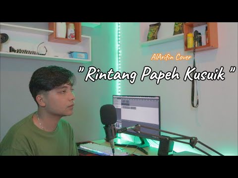 Al Arifin - Rintang Papeh Kusuik ( Cover )