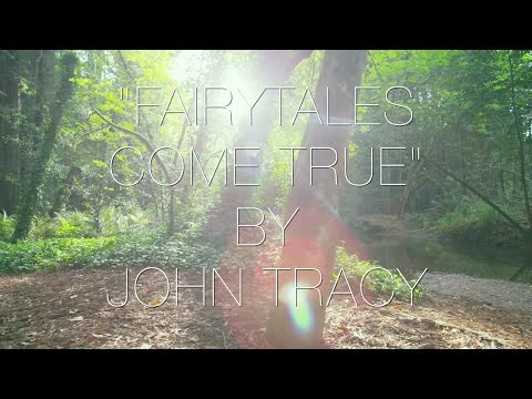 Fairytales Come True - John Tracy (Official Music Video)