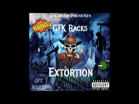 GFK Racks - Extortion (Official Audio) Mix by. D Elements