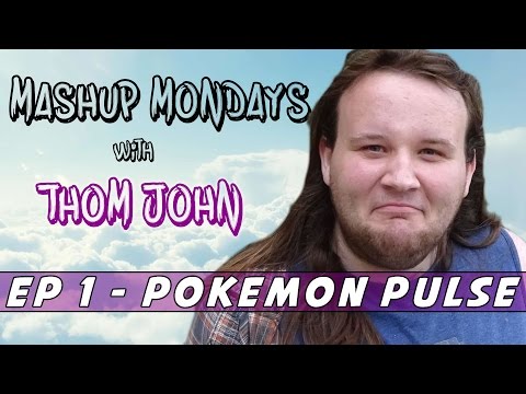 Mashup Mondays [Ep 1] Pokémon Pulse