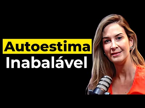 COMO TER UMA AUTOESTIMA INABALÁVEL e SUPERAR QUALQUER REJEIÇÃO – Pamela Magalhães #202