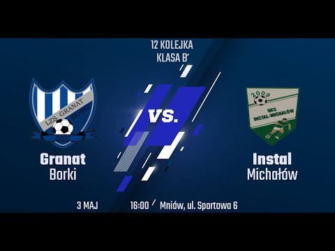 12 kolejka Granat Borki - Instal Michałów (zaległy)
