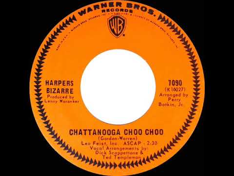 1967 HITS ARCHIVE: Chattanooga Choo Choo - Harpers Bizarre (mono 45--#1 A/C)