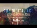 The Digital Age | Evening:Morning Tour Trailer 