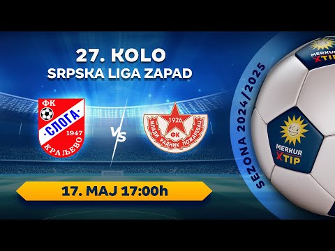 Sloga (Kraljevo) – Mladi Radnik (Požarevac), (17.05. 2025. – 17:00)