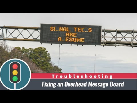Fixing An Overhead Message Board