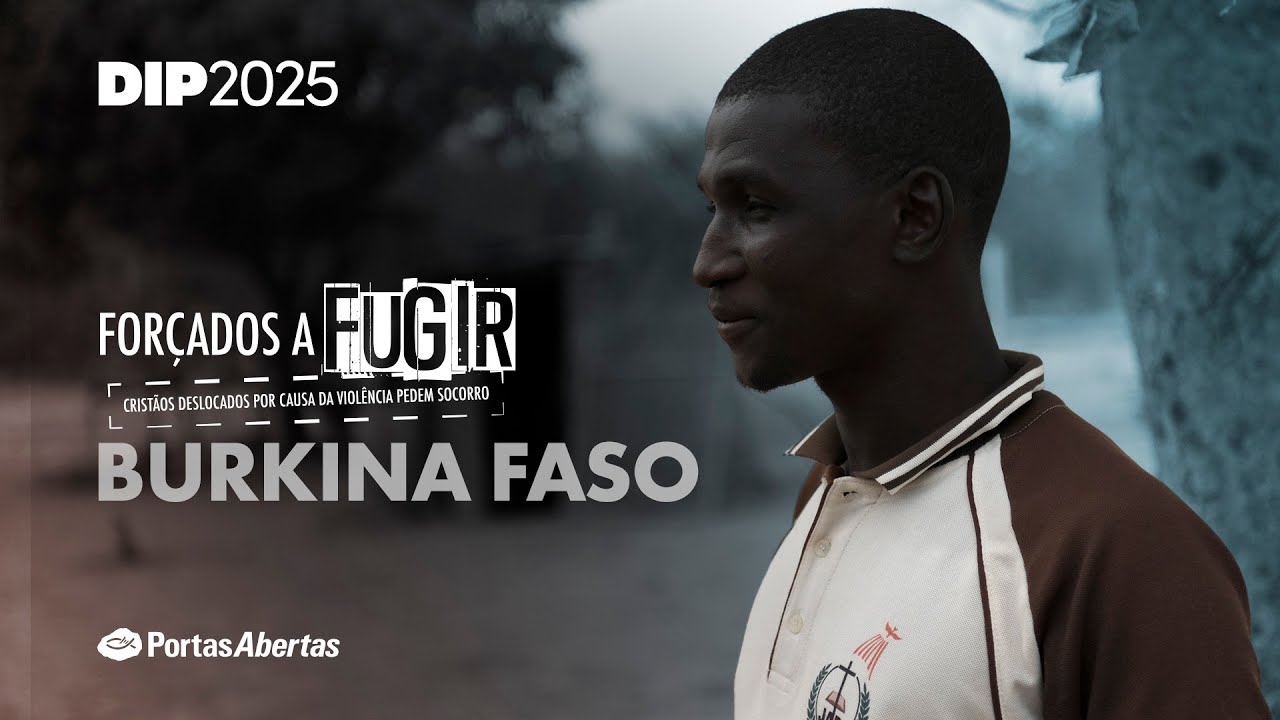 Forçados a fugir em Burkina Faso | #DIP2025