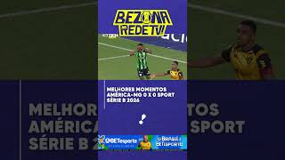 Melhores momentos: America-MG 0 x 0 Sport - Série B 2026