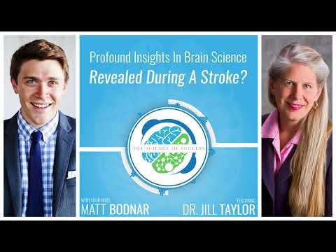 Profound Insights In Brain Science Revealed During A Stroke with Dr. Jill Taylor