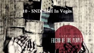 10 - Lupe Fiasco - SNDCLSH In Vegas (2011)