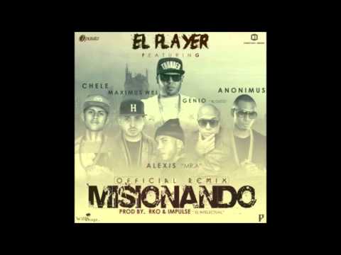 El Player Ft. Alexis, Maximus Wel, Anonimus Y Mas - Misionando (Official Remix)