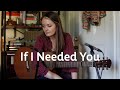 Townes Van Zandt Cover If I Needed You