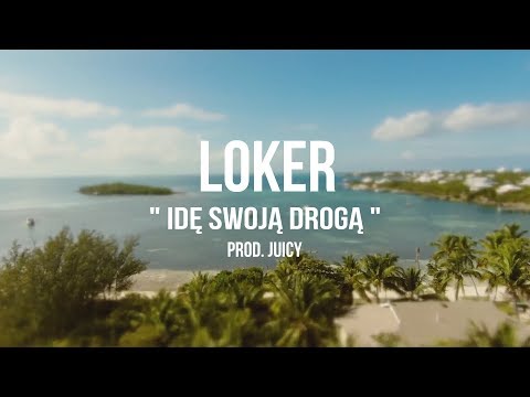 Loker - " Idę Swoją Drogą " prod. Juicy