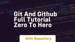 Git and github full tutorial zero to hero