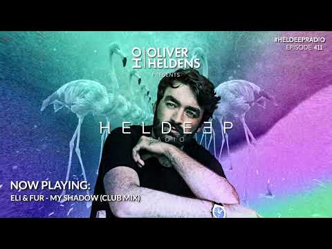 Oliver Heldens - Heldeep Radio #411