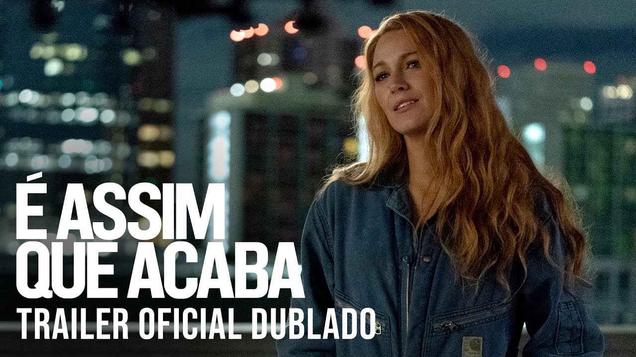 É Assim Que Acaba | Trailer Oficial Dublado | 8 de agosto nos cinemas