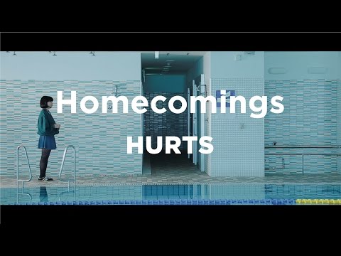 Homecomings "HURTS"（Official Music Video）