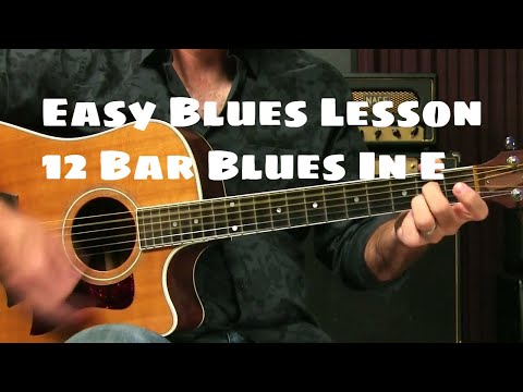Basic Blues Guitar Lesson For Beginners - The 12 Bar Blues In E