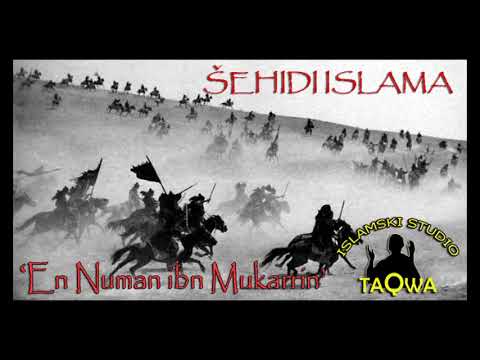 ŠEHIDI ISLAMA - En Numan ibn Mukarrin, radijAllahu anhu