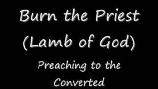 Burn the Priest - Preaching to the Converted