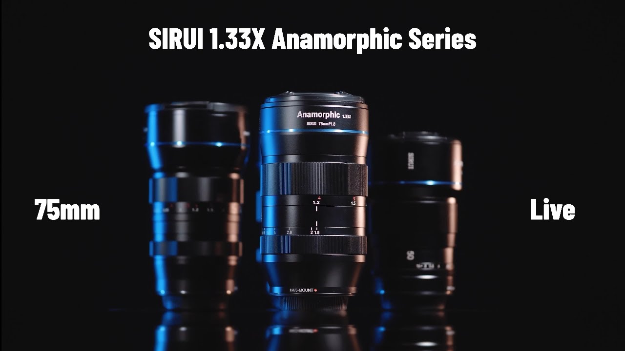 SIRUI ANAMORPHIQUE 1,33x pour Micro 4/3 (24mm / 35mm / 50mm / 75mm)