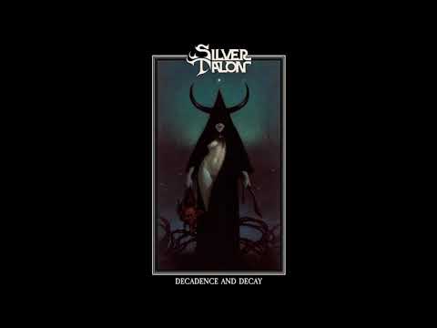 2021 - SILVER TALON - Decadence and Decay  (Full Album)