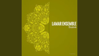 Lamar Ensemble - Suave video