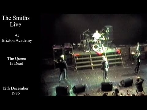 The Smiths Live | The Queen Is Dead  | Brixton Academy | December 1986