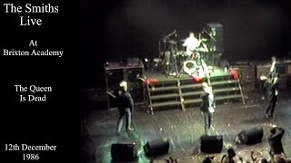 The Smiths Live | The Queen Is Dead  | Brixton Academy | December 1986