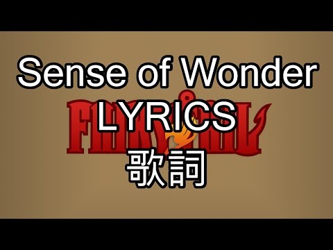 Sense of Wonder Lyrics(JPN, romaji, English) - Fairy Tail OP 2