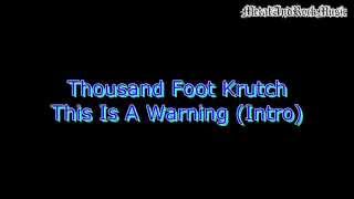 Thousand Foot Krutch - This Is A Warning (Intro) | HD