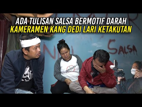ADA TULISAN SALSA BERMOTIF D4R4H DI DINDING KAMAR | VIDEOGRAFER LARI KETAKUTAN BIKIN KANG DEDI HERAN