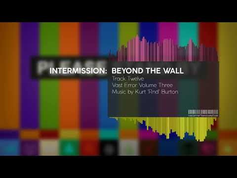 Video thumbnail for INTERMISSION: Beyond The Wall