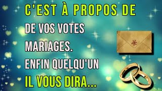 ? Angel : Cest à Propos de Tes Vœux de Mariage Quelquun va Enfin te le Dire... | Anges Messagers