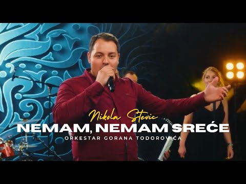 Nikola Stević & orkestar Gorana Todorovića - Nemam, nemam sreće