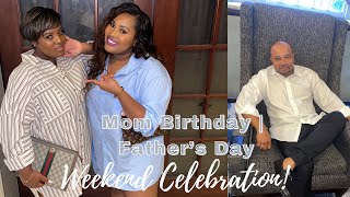 Mom Juneteenth Birthday + Fathers Day Weekend | Weekend Recap Vlog