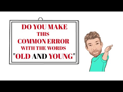 Do you Make This Common Error with the Words Old and Young? Common Errors (46) Tutor Nick P Animated