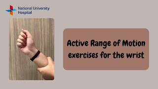 Active Range of Motion Exercises for the Wrist (English)
