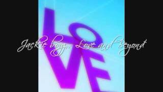 Jackie boyz - Love &amp; beyond