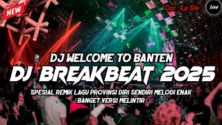 Download lagu DJ WELCOME TO BANTEN Breakbeat Remix (AjeGile) Regge Tapi Melintir Abis - TRACK SINGLE mp3