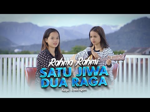 Satu Jiwa Dua Raga - Rahma Rahmi