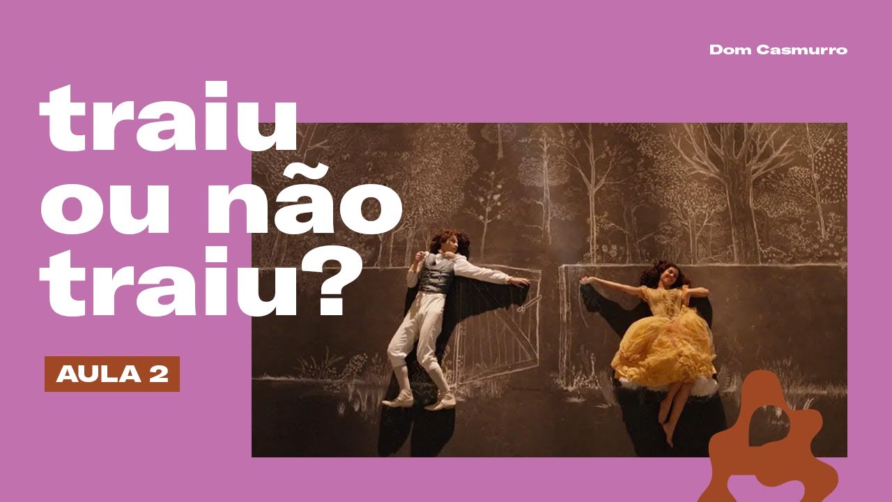 Dom Casmurro além do "traiu ou não traiu" | Dom Casmurro, de Machado de Assis (Parte 2)