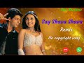 Say Shava Shava Remix Song NCS Song KKKG Movie Song Sharukh Khan Best Ringtone