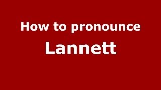 How to pronounce Lannett