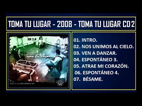 Toma tu lugar - 2008 - Toma tu lugar CD2