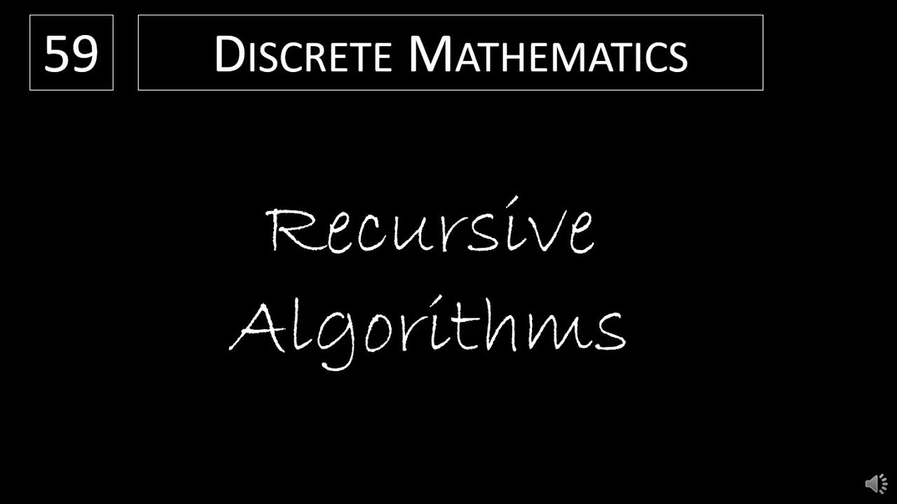 Discrete Math - 5.4.1 Recursive Algorithms