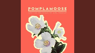 Ain&#39;t No Mountain My Girl Mashup