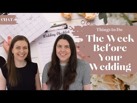 Final Week Wedding Planning Checklist | Things to Do the Week Before Your Wedding!