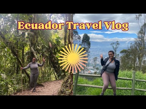 Ecuador Travel Vlog| Solo Travels through South America